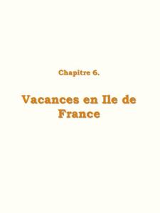 Chapitre 6 : Vacances en Ile de France