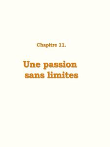 Chapitre 11 : Une Passion sans limites